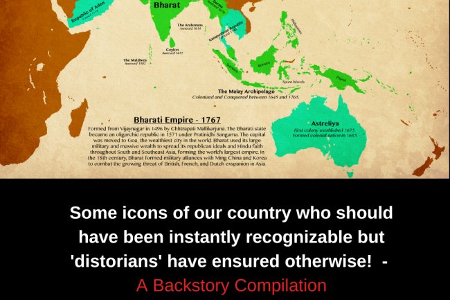 Some icons of our country who should have been instantly recognizable but 'distorians' have ensured otherwise.